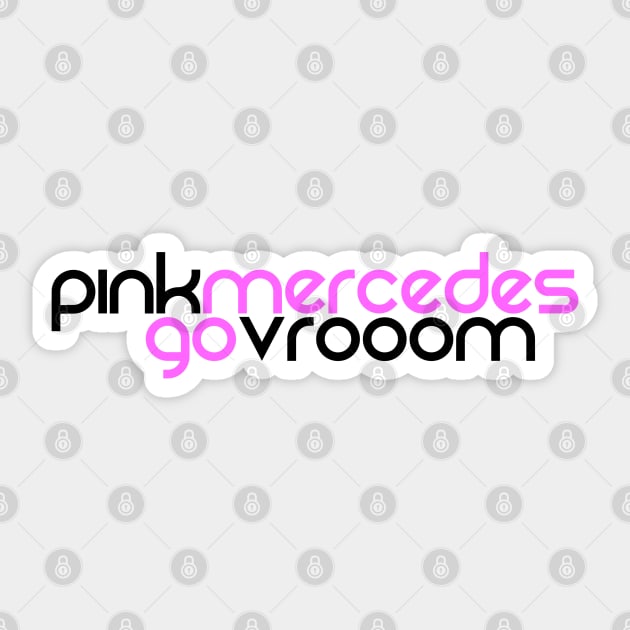 Pink Mercedes go vrooom Sticker by GreazyL